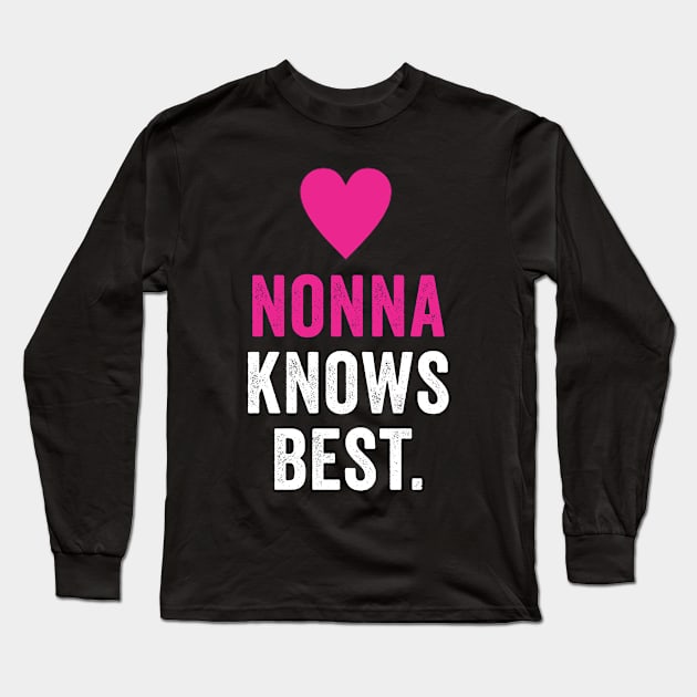 Nonna Knows Best Long Sleeve T-Shirt by Horisondesignz